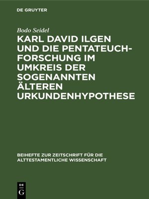cover image of Karl David Ilgen und die Pentateuchforschung im Umkreis der sogenannten Älteren Urkundenhypothese